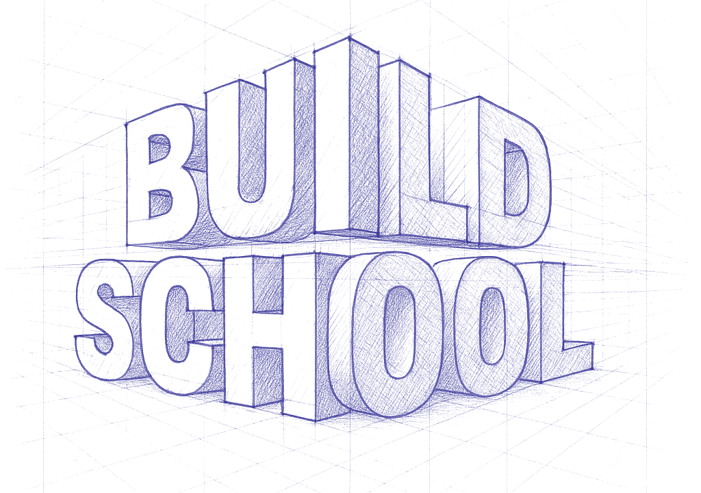Build School